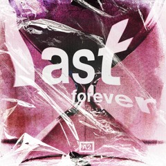 Last Forever (Prod by. Solo Otto)