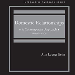 VIEW EBOOK 💔 Domestic Relationships: A Contemporary Approach (Interactive Casebook S