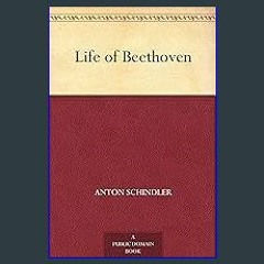 [PDF] ❤ Life of Beethoven Read Book