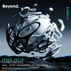 Erdem Yetim - Temet Nosce (Original Mix) - Beyond Recordings