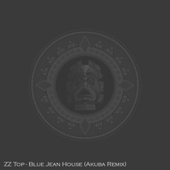 ZZ Top - Blue Jean House (Akuba Edit) Remastered
