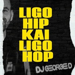 Ligo Hip Kai Ligo Hop (DJ Georgie D) - Various Artists