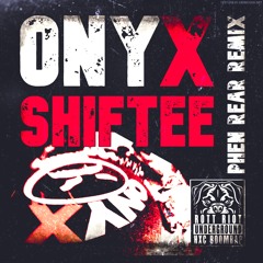 ONYX - SHITFEE (PHEN REAR REMIX)