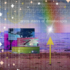 【BOF21】seven states of dreamscapes