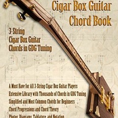 [VIEW] KINDLE PDF EBOOK EPUB The Complete 3-String Cigar Box Guitar Book by  Brent C