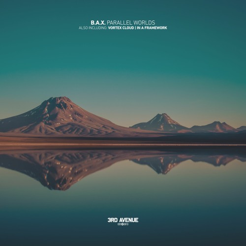 B.A.X. - Parallel Worlds [3rd Avenue]