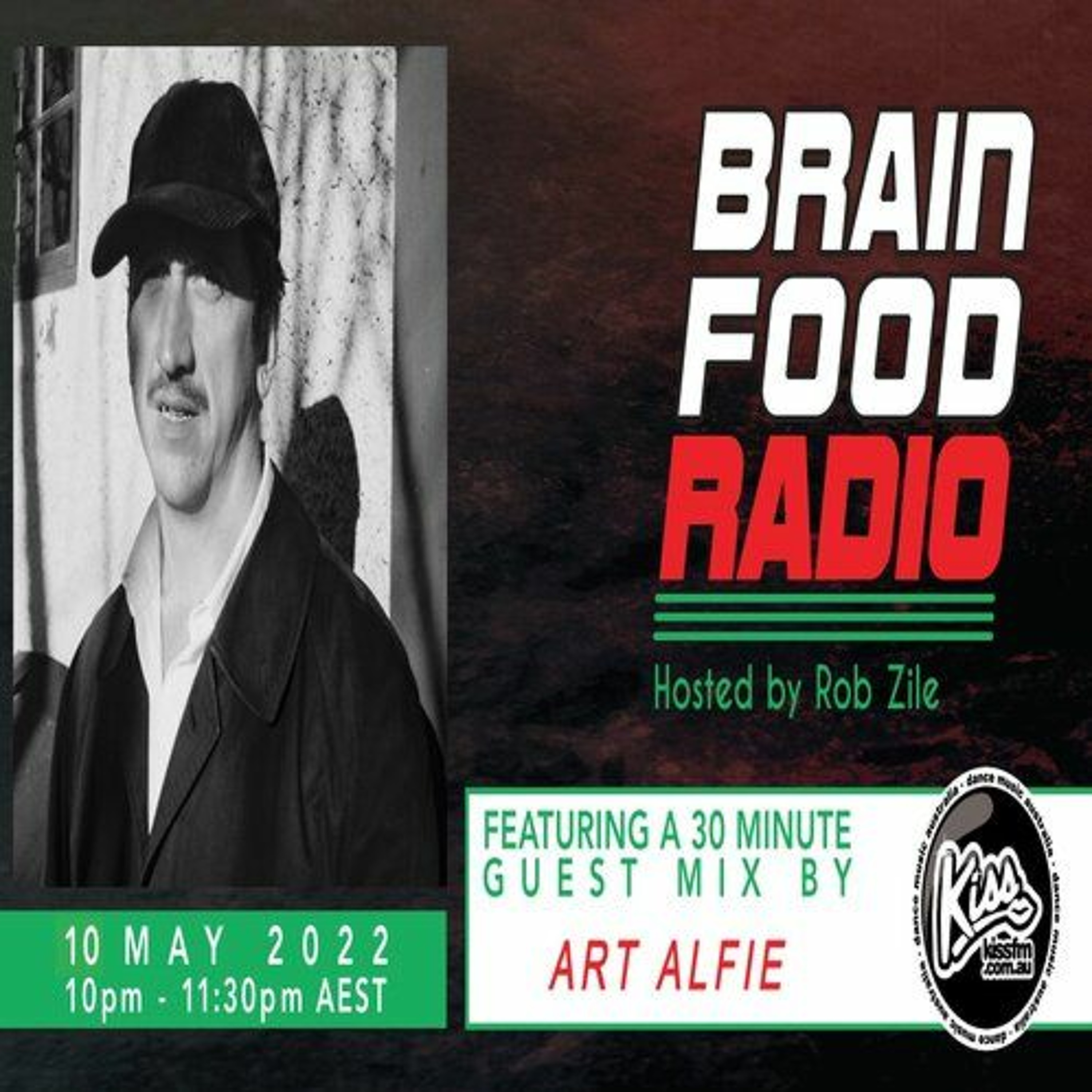 Brain Food Radio hosted by Rob Zile/KissFM/10-05-22/#2 ART ALFIE (GUEST MIX episode artwork