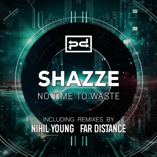 SHAZZE - No Time To Waste (Nihil Young Remix) [Perspectives Digital]