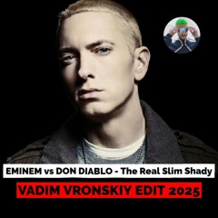 Eminem vs Don Diablo - The Real Slim Shady [Vadim Vronskiy Edit 2025] ❌ FREE DOWNLOAD ❌
