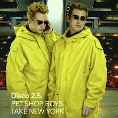 DISCO 2.5 - Pet Shop Boys Take New York
