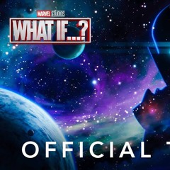 Marvels' What If... Trailer Music