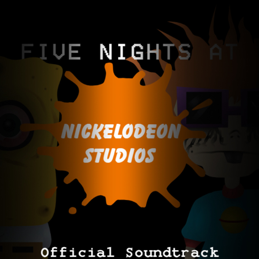 Stream Five Nights at Nickelodeon Studios by CabeTheGoofball | Listen ...