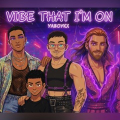 Vibe That I'm On (Prod. AlliDoisChange)