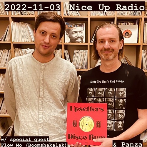 2022-11-03 Nice Up Radio with Flow Mo (Boomshakalak) & Panza