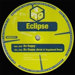 Eclipse - Be Happy (Tonic Bootleg)