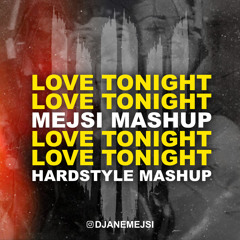 Shouse - Love Tonight (Mejsi Mashup)