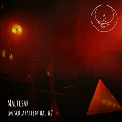 Maltesar @Ballsaal im Schlaraffenthal #2 | 05-08 am