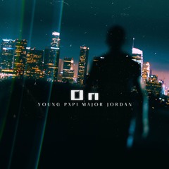 On (feat. Major Jordan)