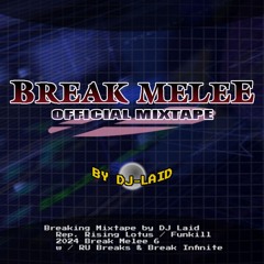 Break Melee Official Mixtape 2024