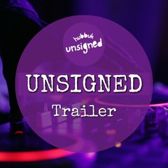 "Unsigned" The Return! Trailer