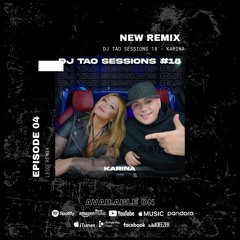 Turreo Sessions #17 - Karina & Dj Tao - (Remix) - Leoo Remix