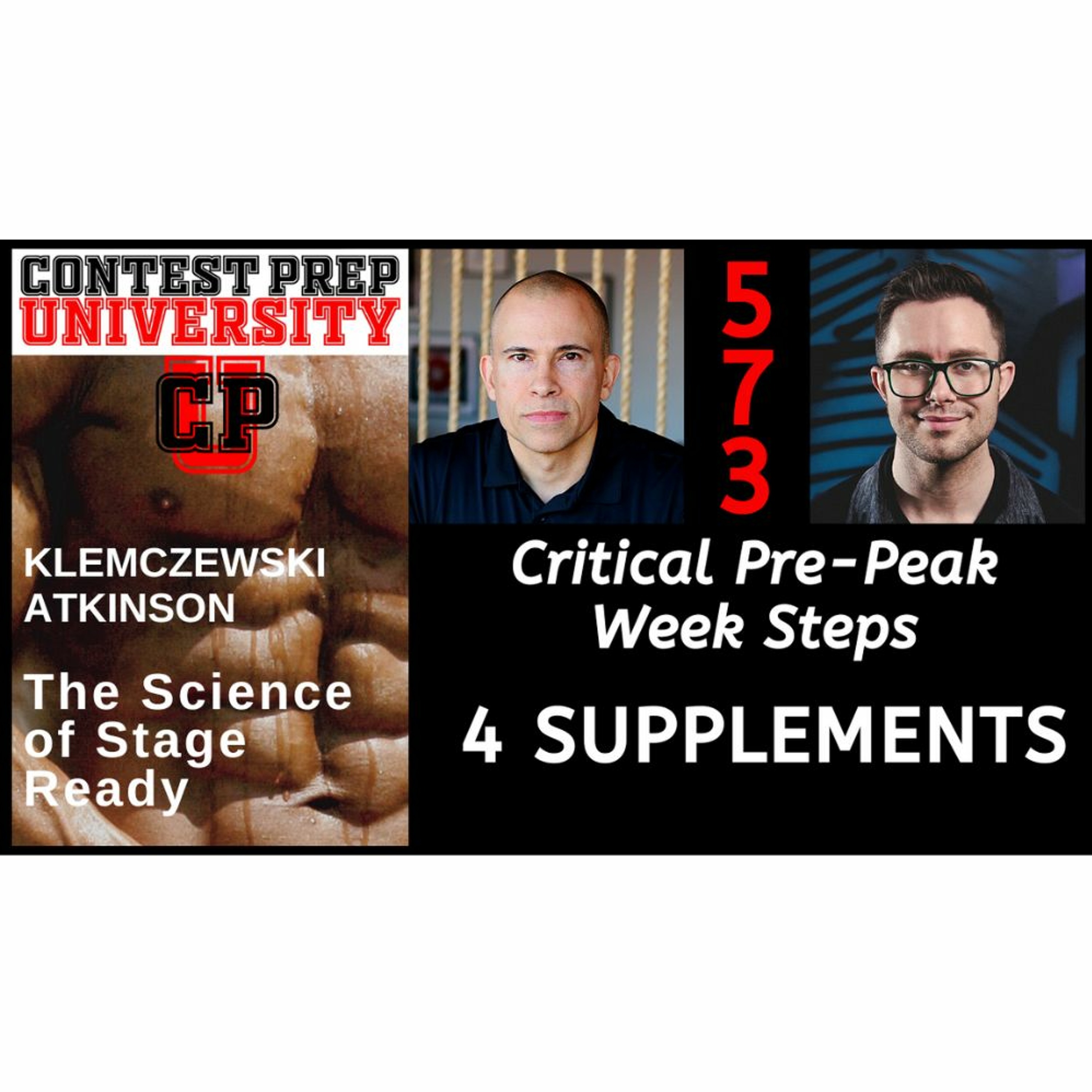Critical Pre-Peak Week Steps: 4- Supplements - CONTEST PREP UNIVERSITY#573 episode artwork