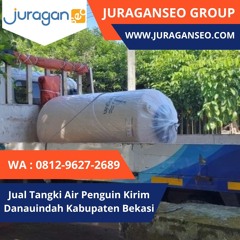 LANGSUNG PABRIK!  WA 0812-9627-2689 Jual Tangki Air Penguin Kirim Danauindah Kabupaten Bekasi