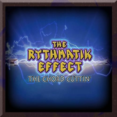 The Chord Cuttin' (Rythmatik Effect Original)
