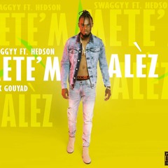 Mete'm Alez By Swaggy Ft Hedson