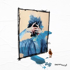 drunkface! (prod. McX)