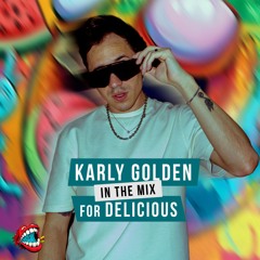 Delicious Radio Podcast #86 Karly Golden