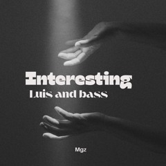 Mgz- interesting (Luis song) full.m4a