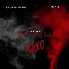 You Should Let Me (Dirty)