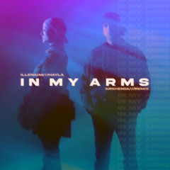 ILLENIUM & HAYLA - In My Arms (Arnhemia Remix)