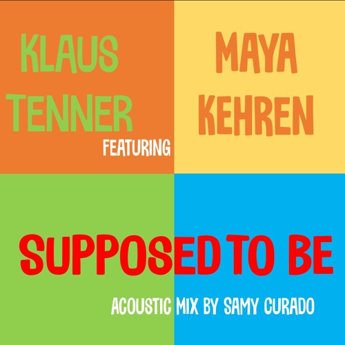 supposed to be (feat. maya kehren) - acoustic mix