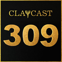 CLAPCAST #309