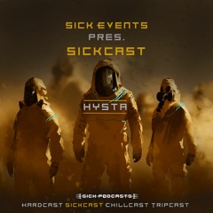 [SickCast] Sick Events pres. HYSTA