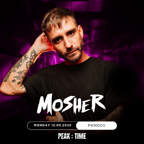 PKTM005 : Peak:Time Radio Show - MOSHER