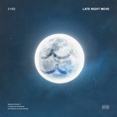 Late Night Move (Prod. Menebeats)