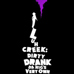 dirtydrank (p. allegacy)