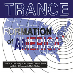 [Free] EPUB 🗂️ TRANCE Formation of America: The True Life Story of a CIA Mind Contro