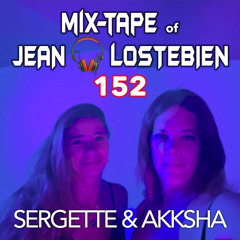 Mix-Tape 152 – Guestmix Sergette & Akksha