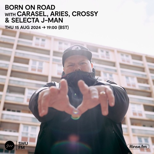 Born On Road with Carasel, Aries, Crossy & Selecta J-Man - 15 August 2024