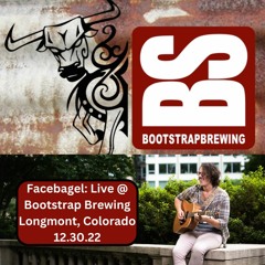 Bootstrap Brewing -  Facebagel Live 12.30.22