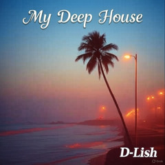 My Deep House