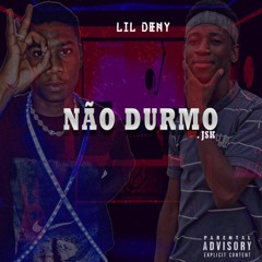 Não Durmo- Lil Deny ft JSK