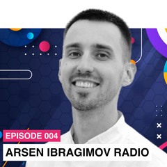 Arsen Ibragimov Radio - Episode 4