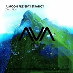 AVAW293 -  Aimoon presents 2trancY - Terra Nova