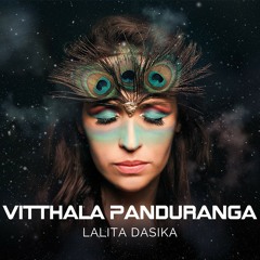 02 - LalitaDasika II Shree Vitthala Giridhari Parabrahmane namaha ft. Alisa Klimanska