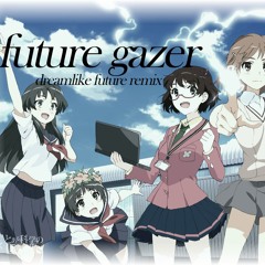 Future Gazer (Dreamlike Future Remix)